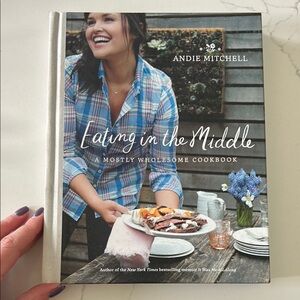 Addie Mitchell’s ‘Eating in the Middle' Cookbook - Hard Cover